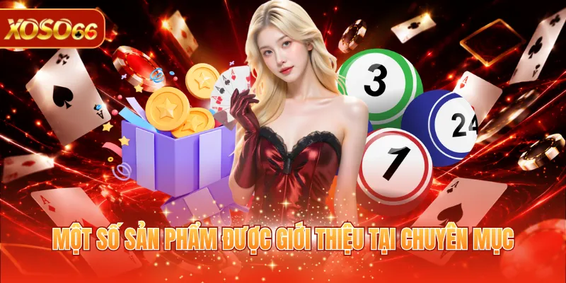 Một số sản phẩm được giới thiệu tại chuyên mục