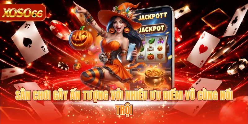 Nổ Hũ TP - Săn Thưởng Giá Trị Khủng Về Tay Tại Nhà Cái 4 Sân chơi gây ấn tượng với nhiều ưu điểm vô cùng nổi trội