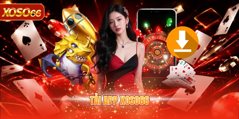Tải App XOSO66 - Hướng Dẫn Cài Đặt Ứng Dụng Nhanh 1 Tải app XOSO66