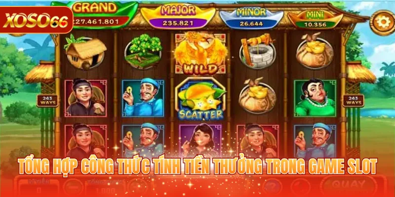 Ăn Khế Trả Vàng - Trải Nghiệm Quay Hũ Săn Vàng Cực Hấp Dẫn 4 Tổng hợp công thức tính tiền thưởng trong game slot